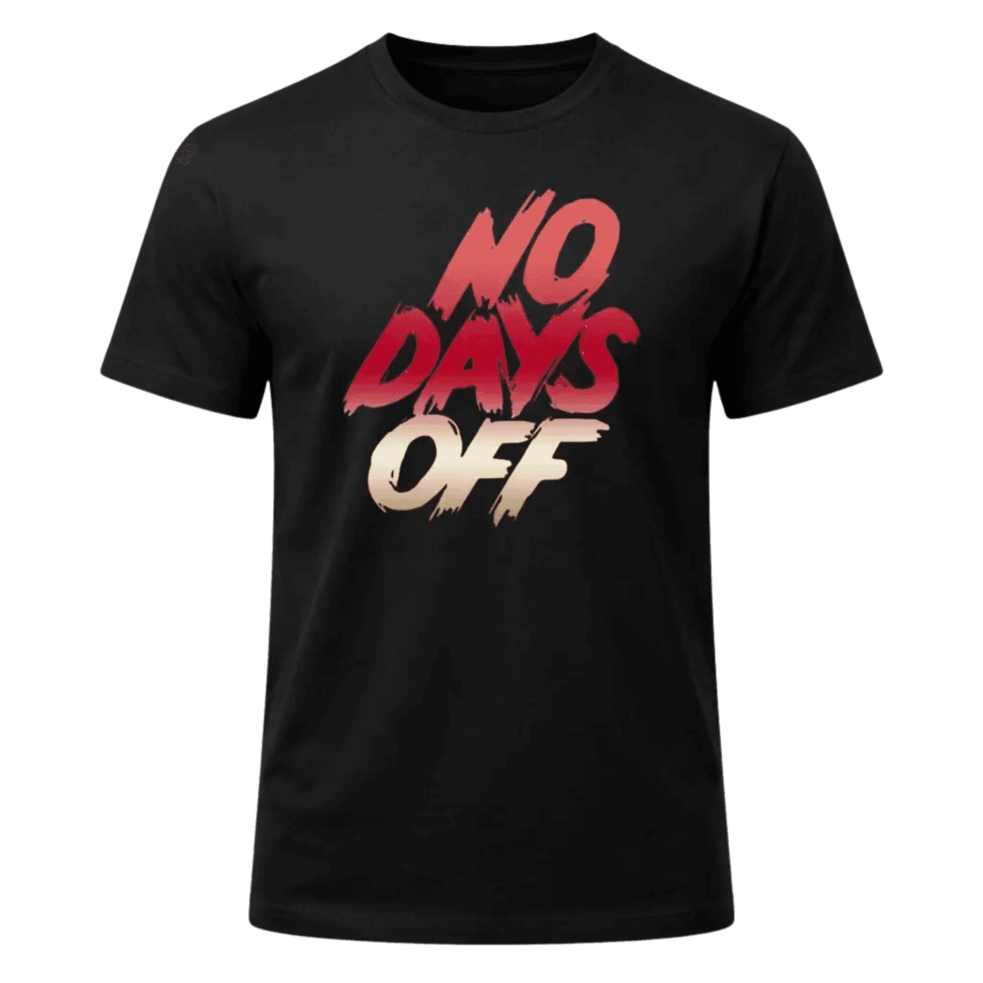 No Days Off T-Shirt