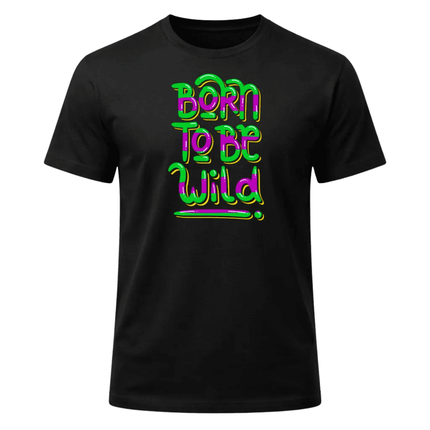 Born To Be Wild T-Shirt