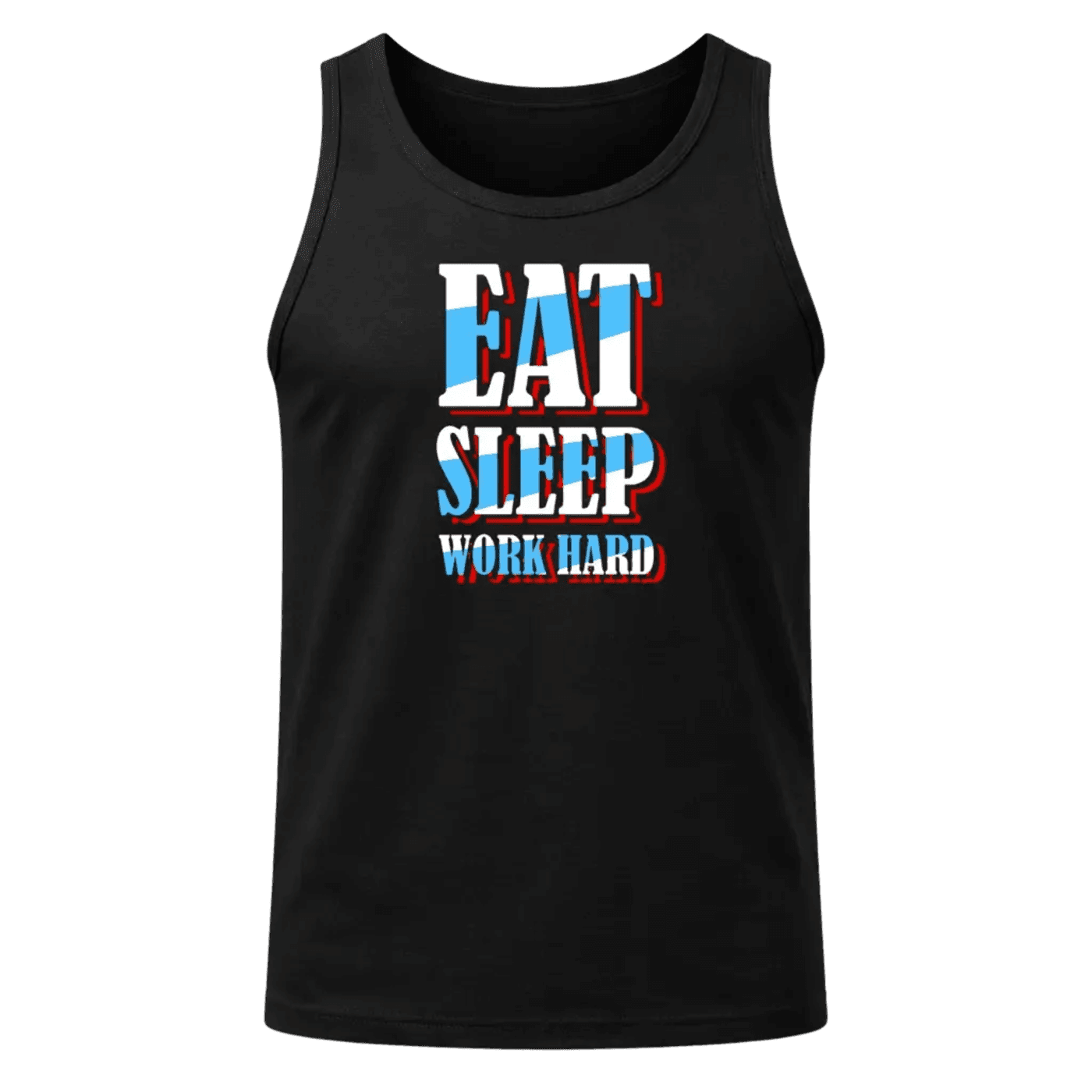 Eat Sleep Work Hard Tank Top