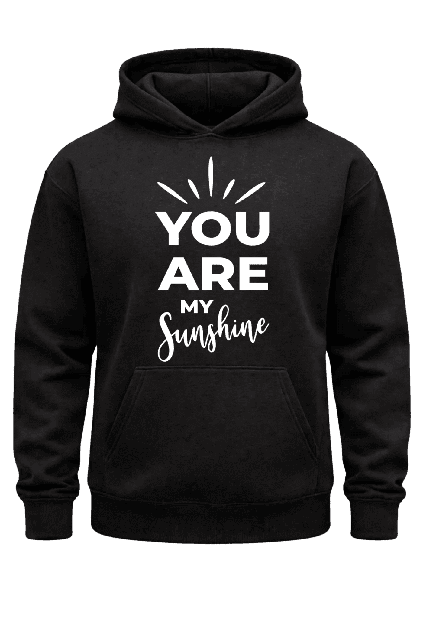 You Are My Sunshine Black Hoodie