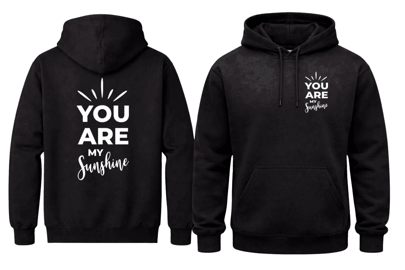 You Are My Sunshine Front And Back Print Hoodie