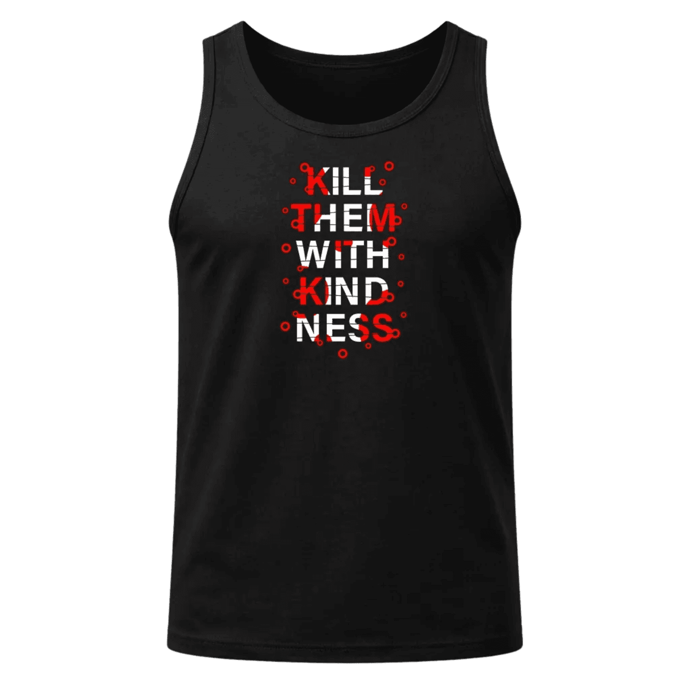 Kill Them With Kindness Tank Top