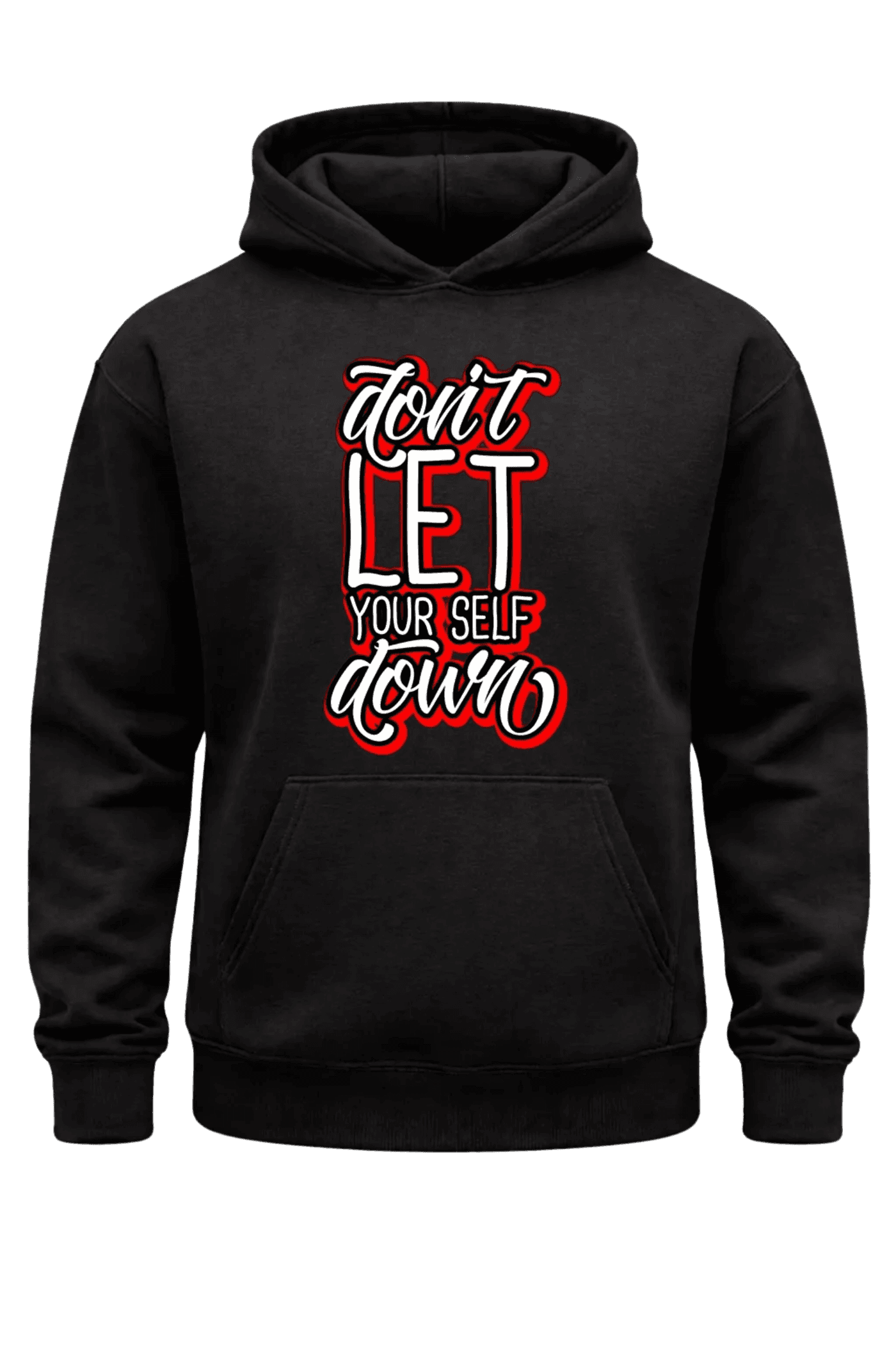 Don’t Let Yourself Down Black Hoodie