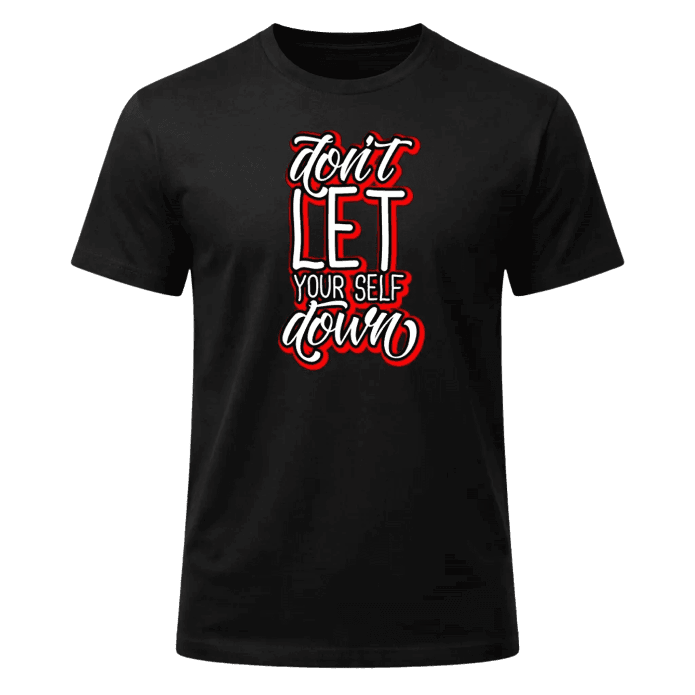 Don’t Let Yourself Down Black Graphic T-Shirt