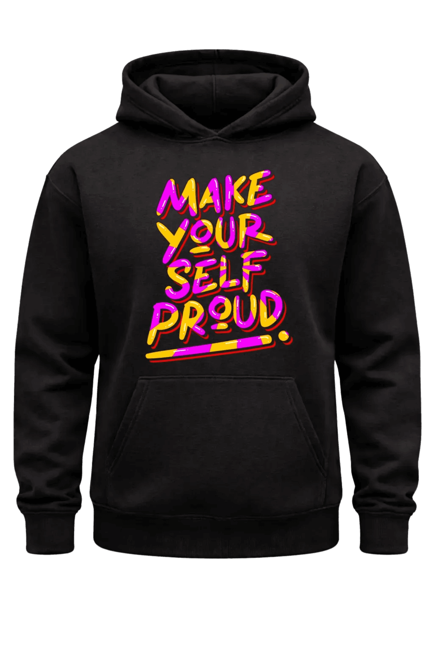 Make Yourself Proud Black Hoodie