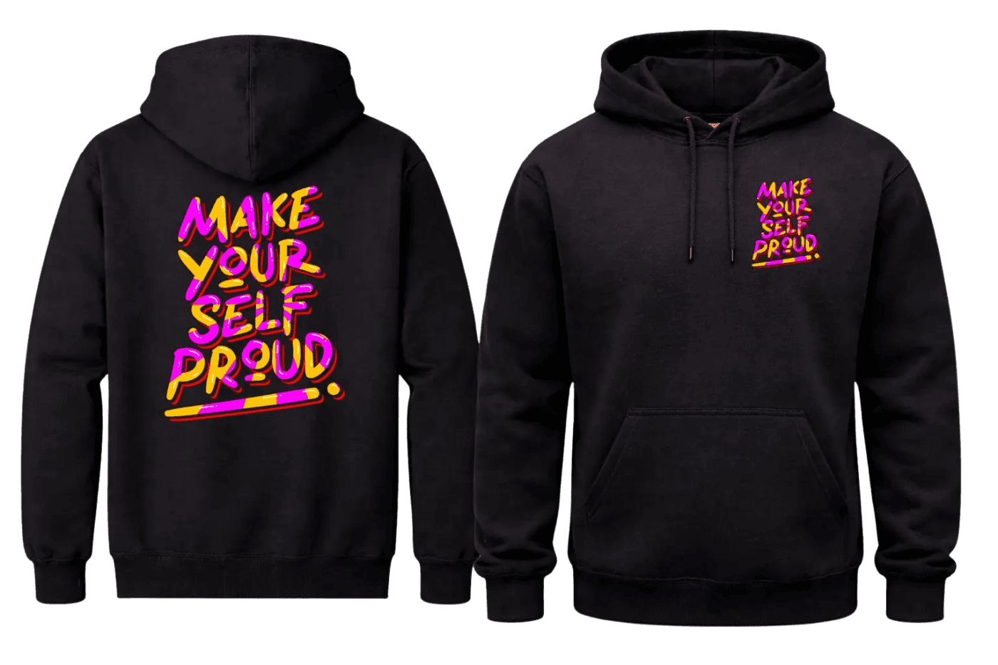 Make Yourself Proud Black Hoodies
