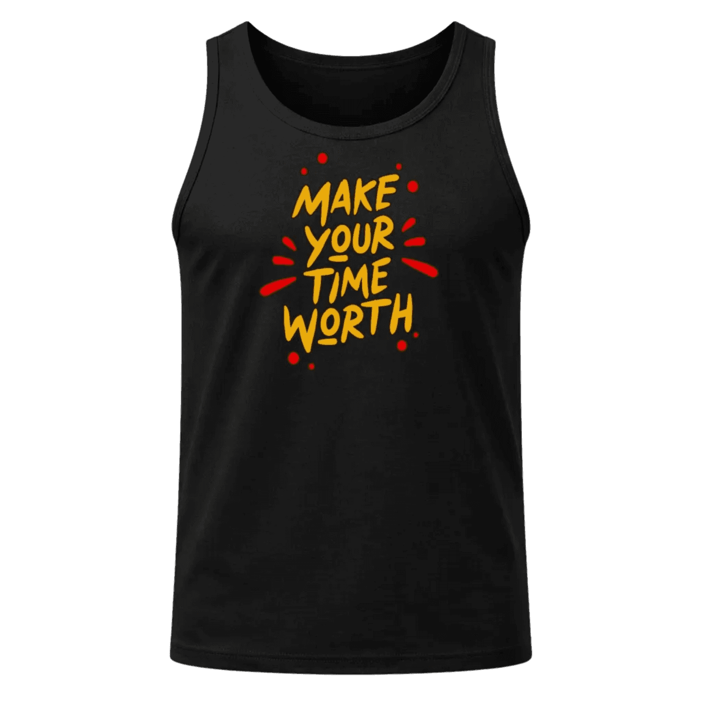 Make Your Time Worth Tank Top