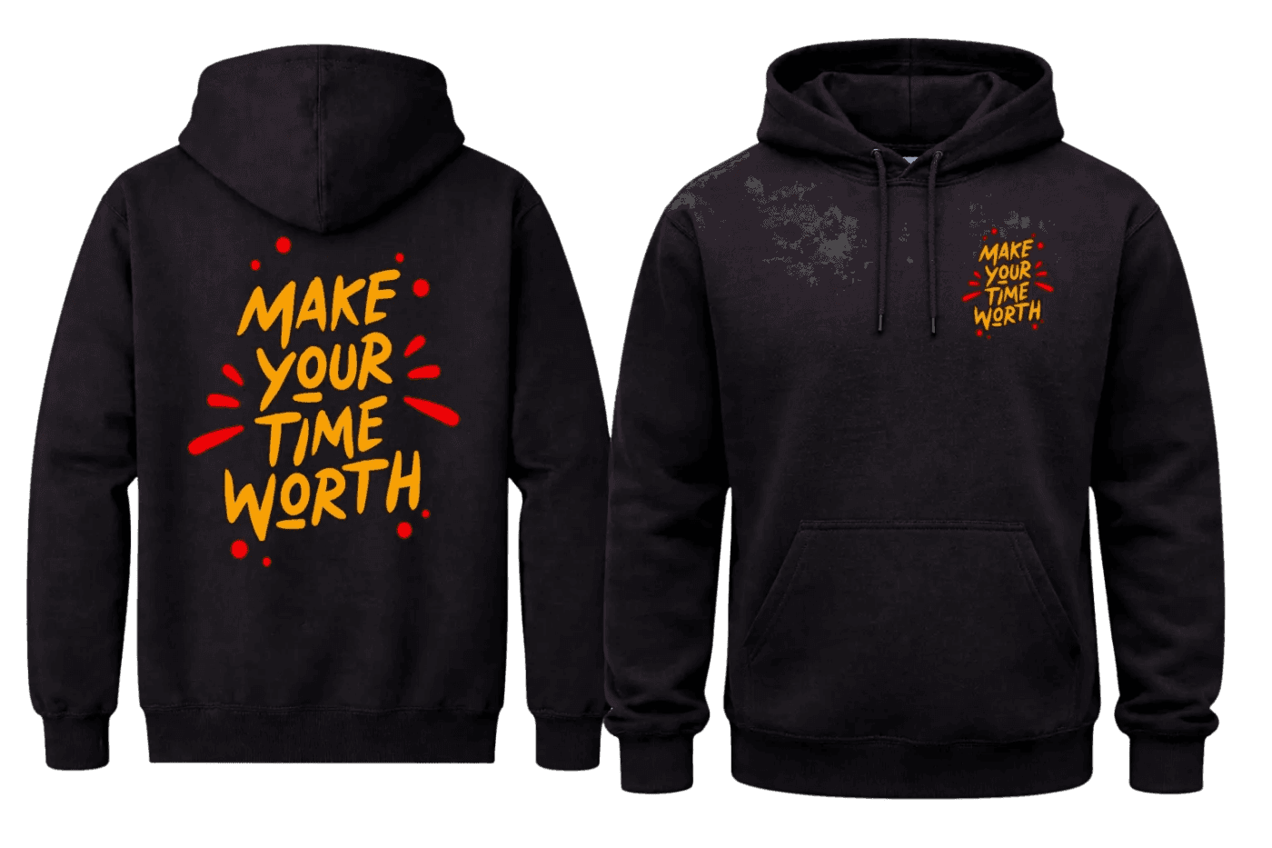 Make Your Time Worth Hoodies