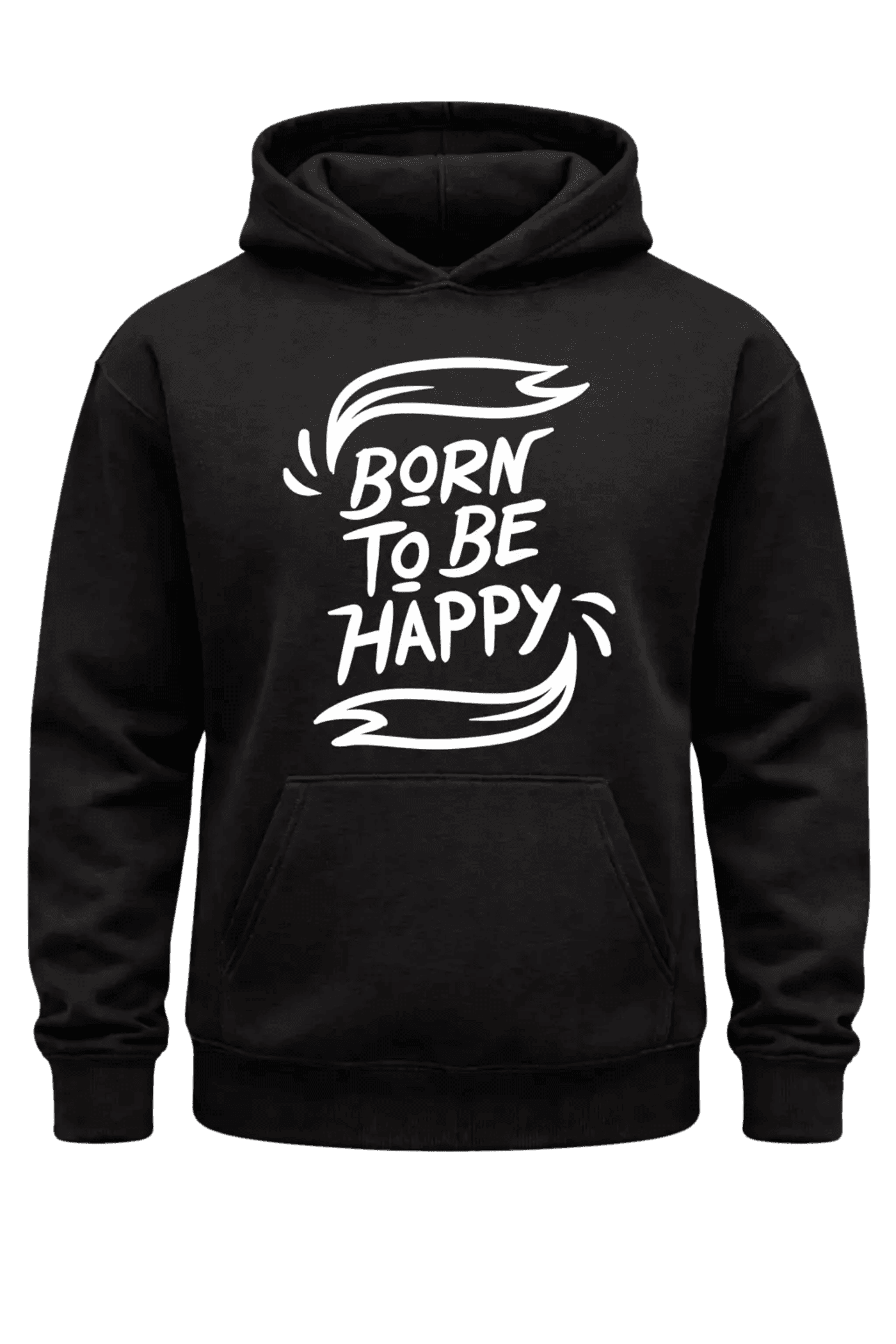 Born To Be Happy Hoodie
