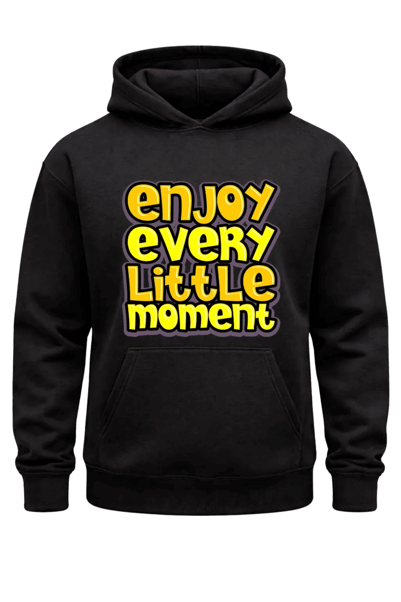 Enjoy Every Little Moment Hoodie