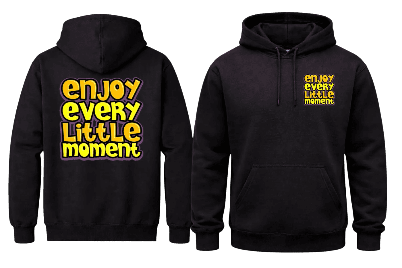 Enjoy Every Little Moment Front And Back Print Hoodie