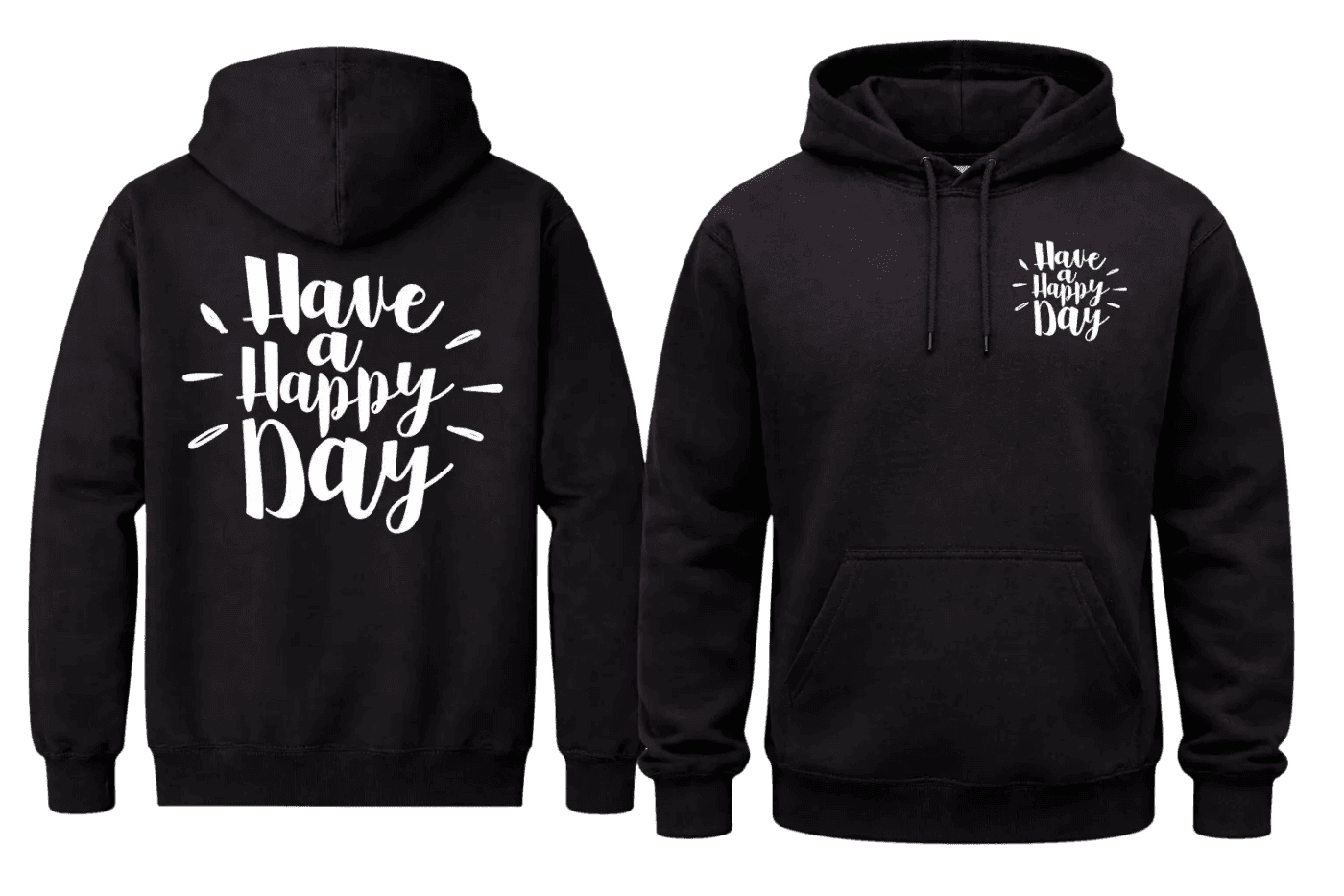 Have a Happy Day Front And Back Print Hoodie