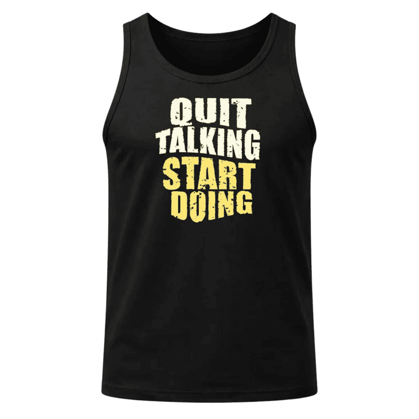 Quit Talking Start Doing Tank Top