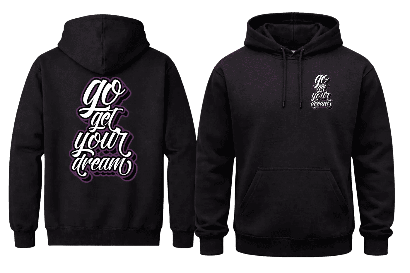 Go Get Your Dream Front And Back Print Hoodie