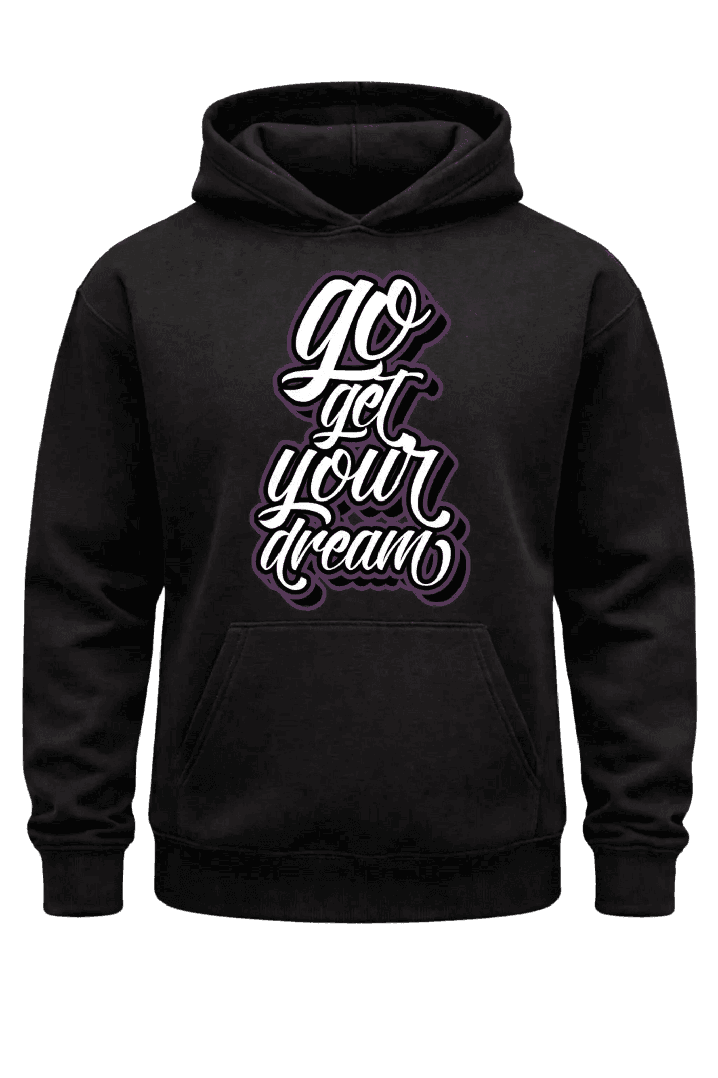 Go Get Your Dream Hoodie