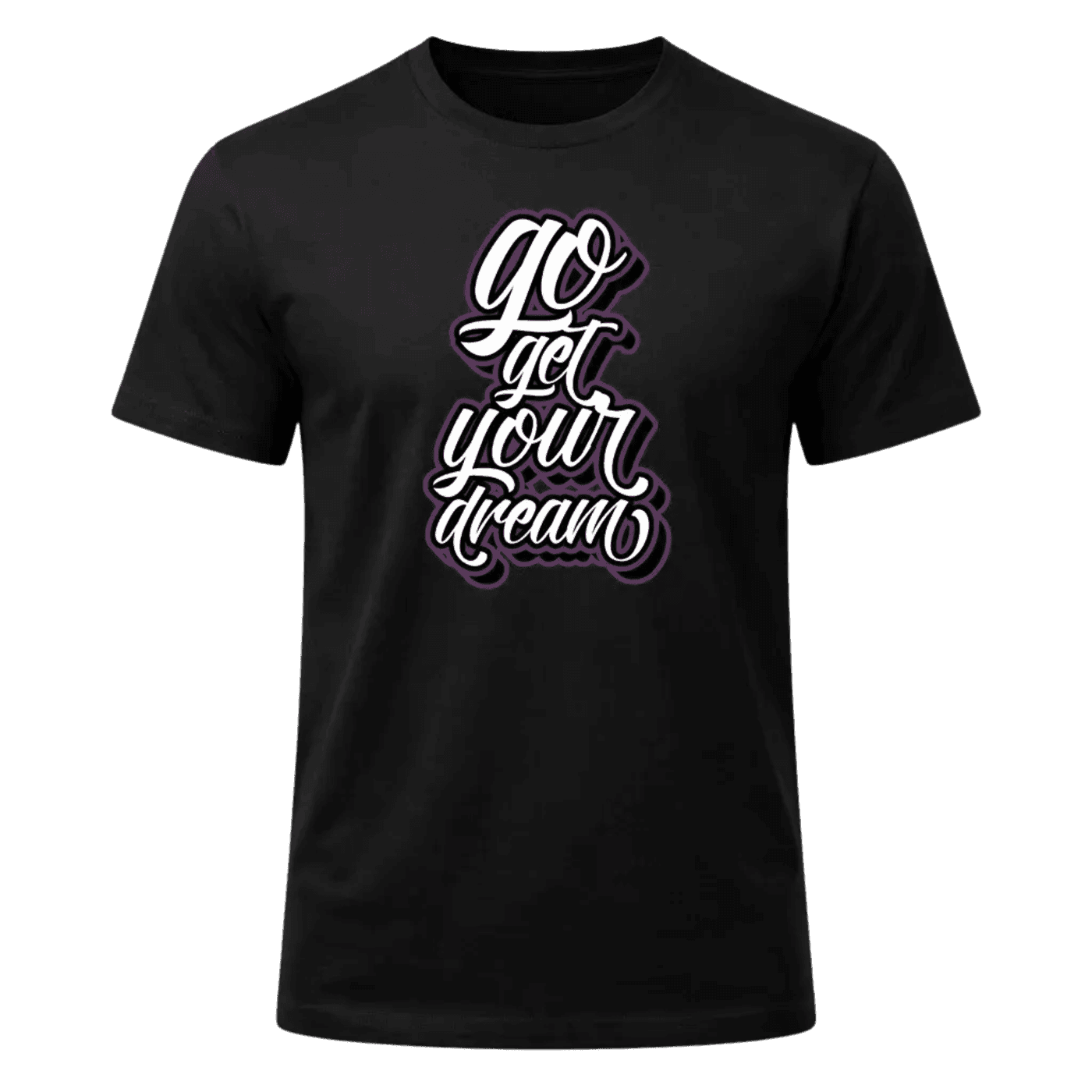 Go Get Your Dream Graphic T-Shirt