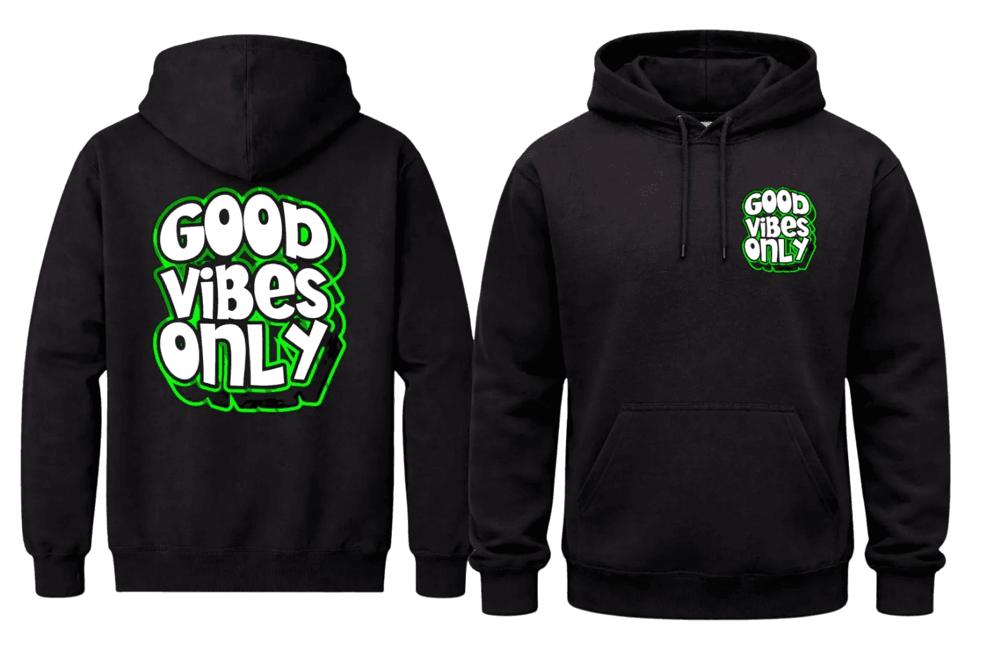 Good Vibes Only Front And Back Print Hoodie
