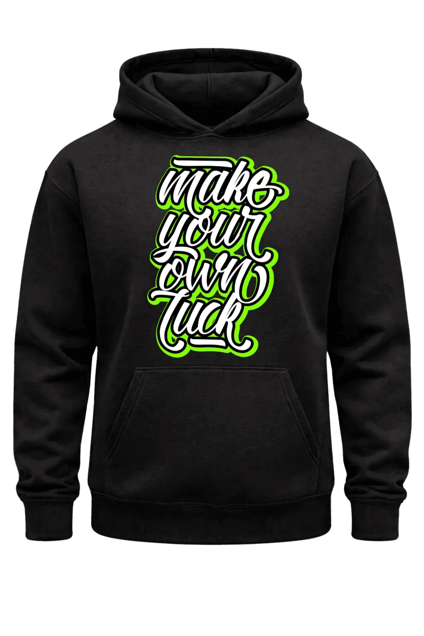 Make Your Own Luck Hoodie