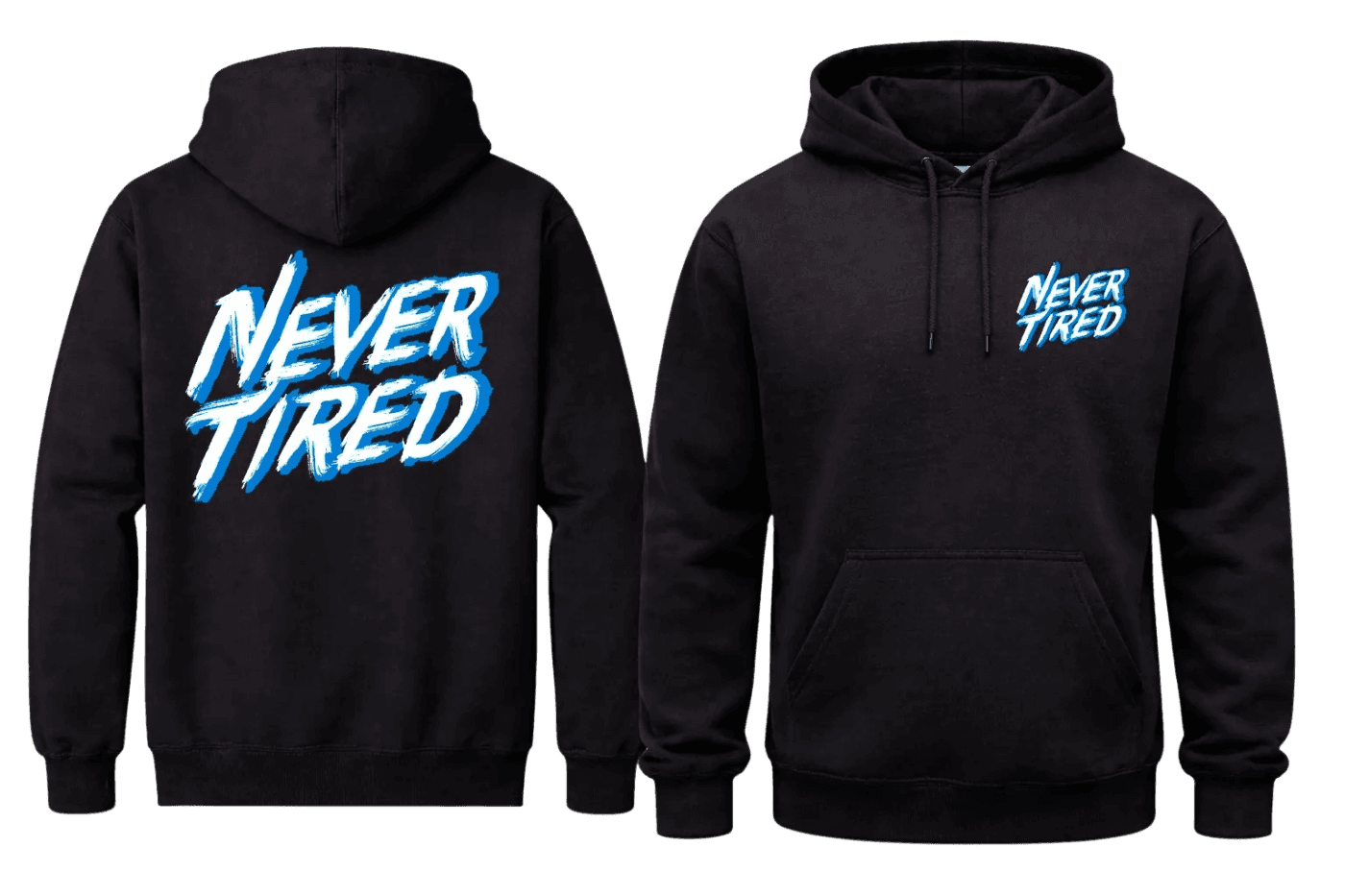 Never Tired Front And Back Print Hoodie