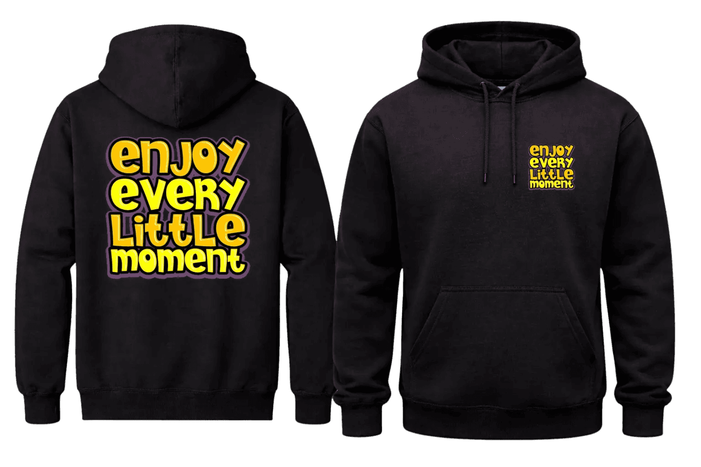 Enjoy Every Little Moment Front And Back Print Hoodie