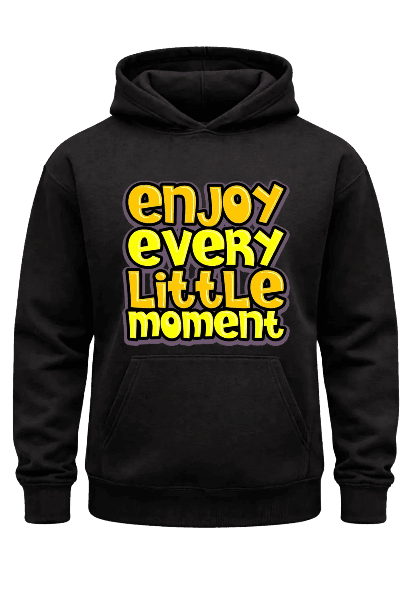 Enjoy Every Little Moment Hoodie