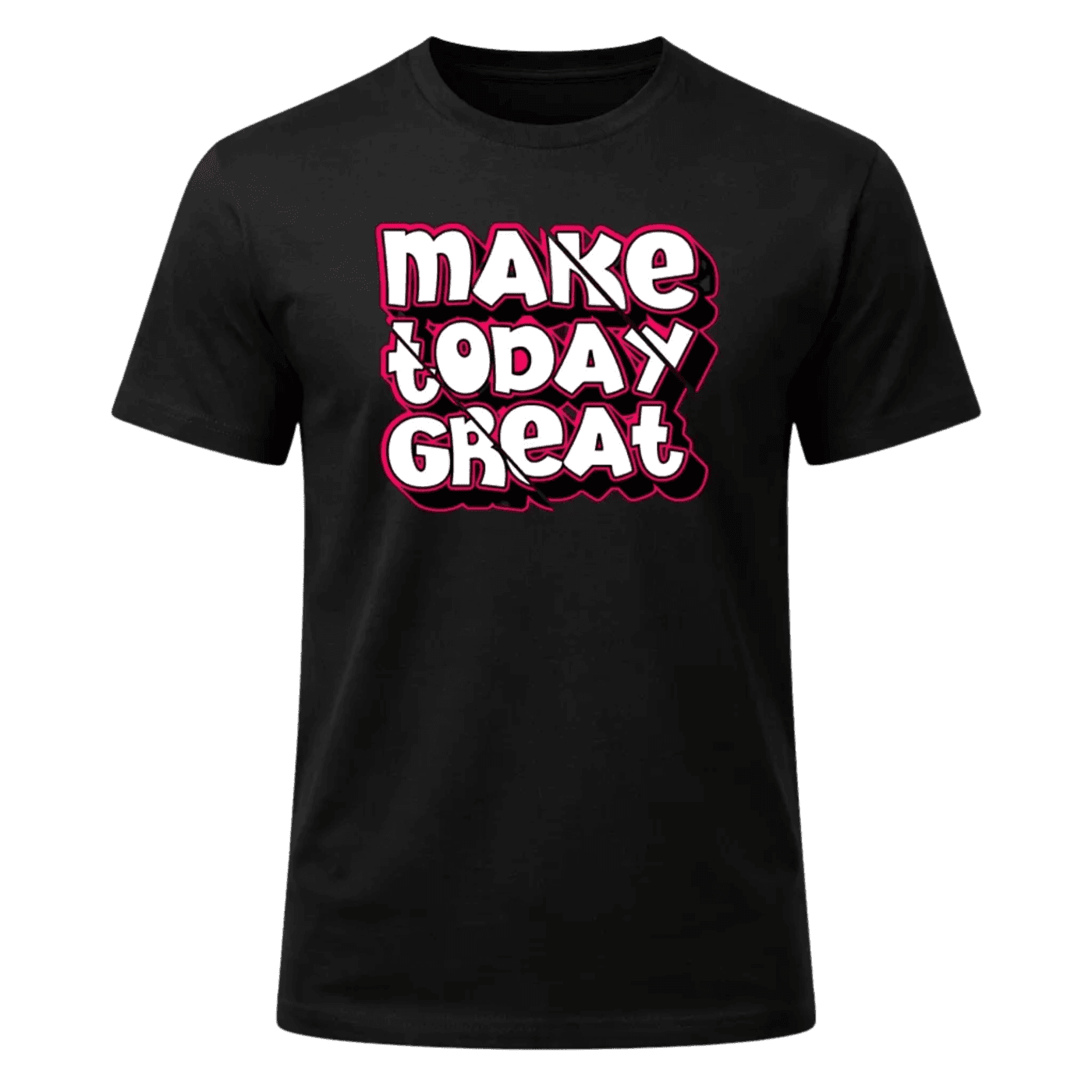 Make Today Great Graphic T-Shirt