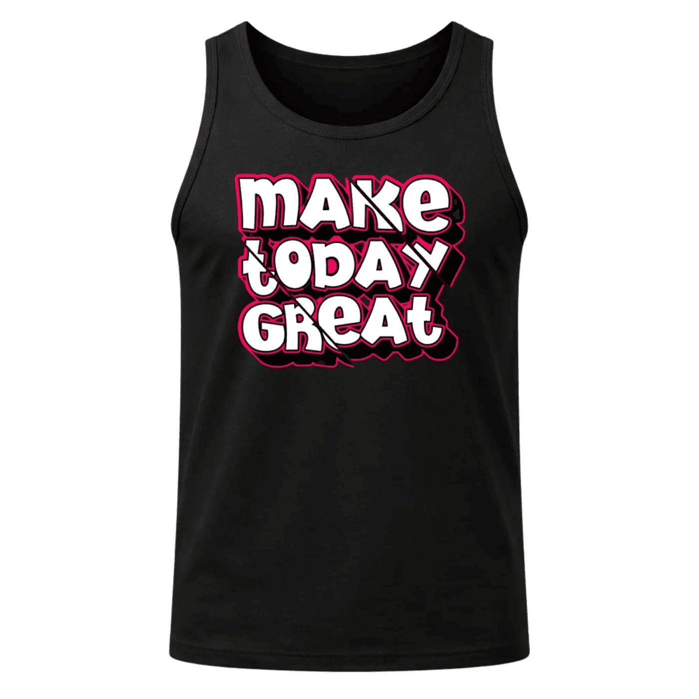 Make Today Great Tank Top