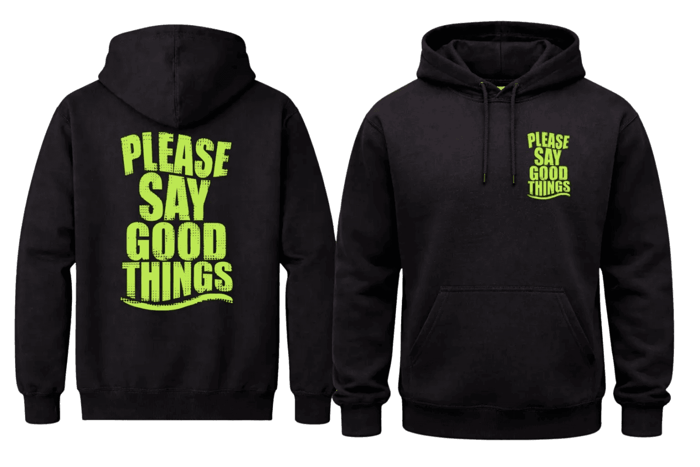 Please Say Good Things Front And Back Print Hoodie