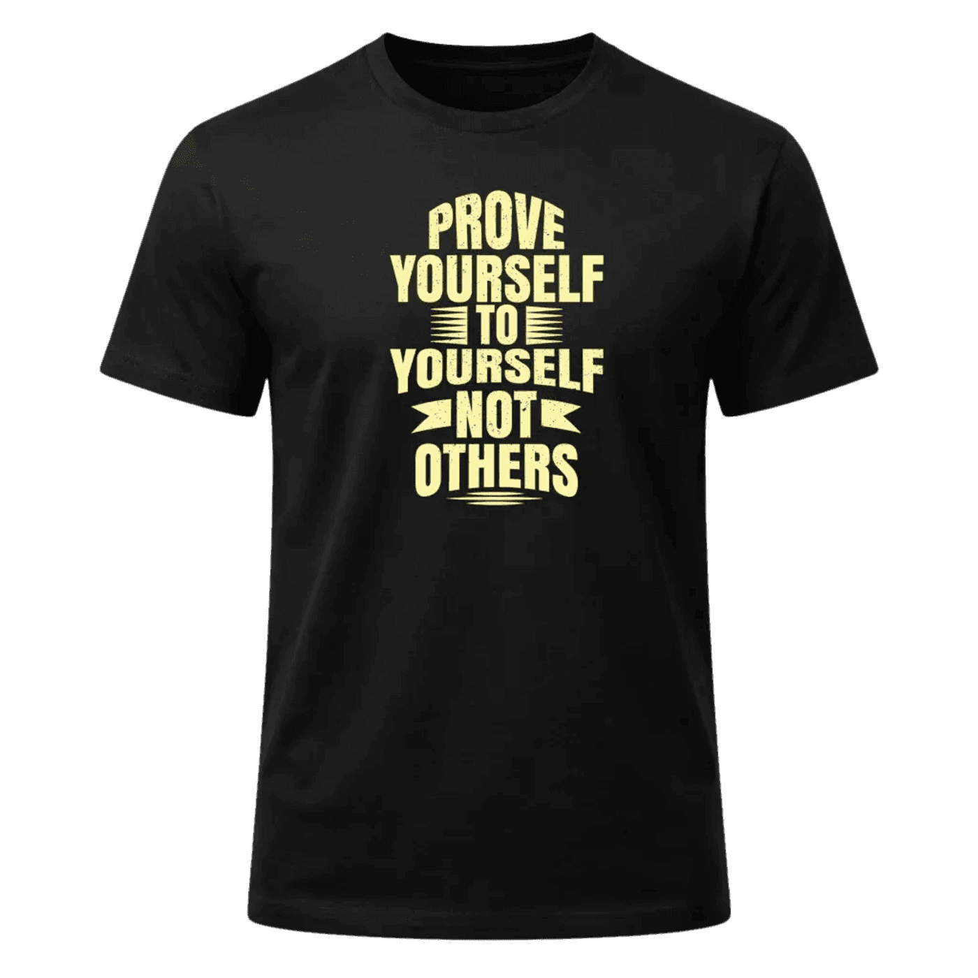 Prove Yourself To Yourself Not Others Graphic T-Shirt