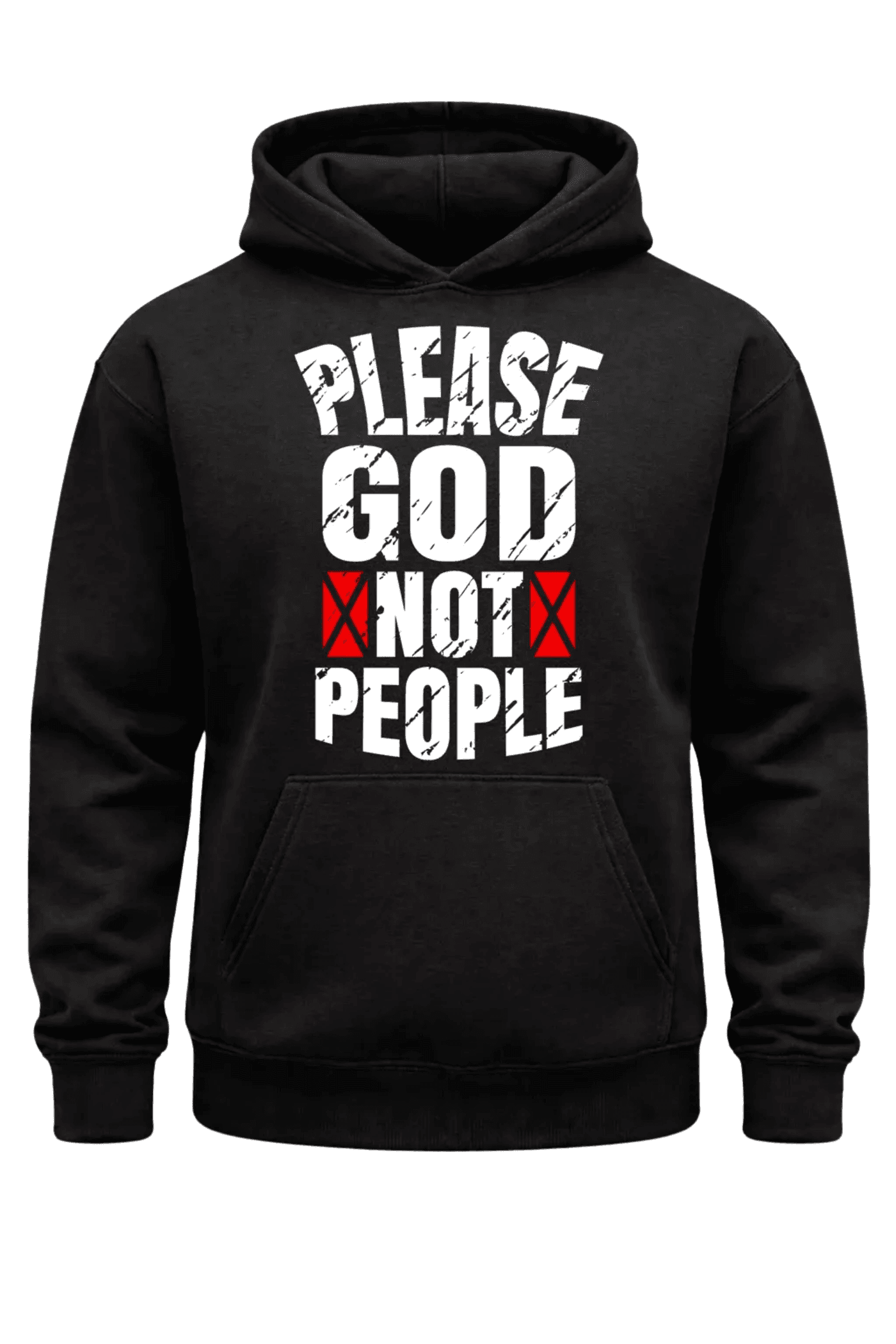 Please God Not People Hoodie