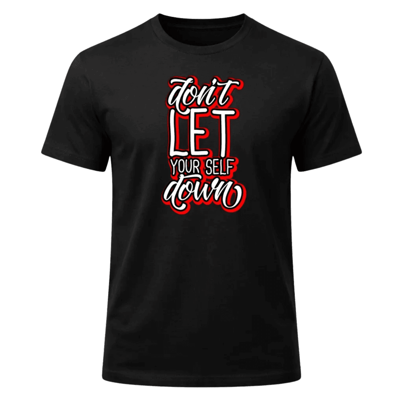 Don’t Let Yourself Down Graphic T-Shirt