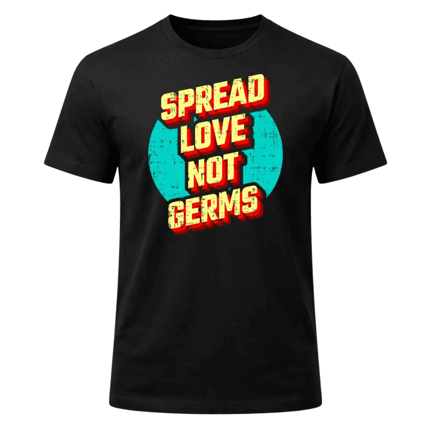 Spread Love Not Germs Graphic T-Shirt