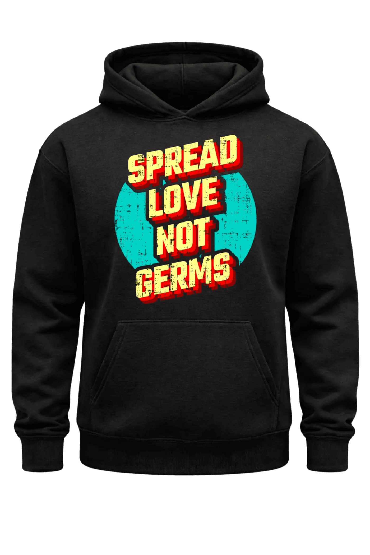 Spread Love Not Germs Hoodie