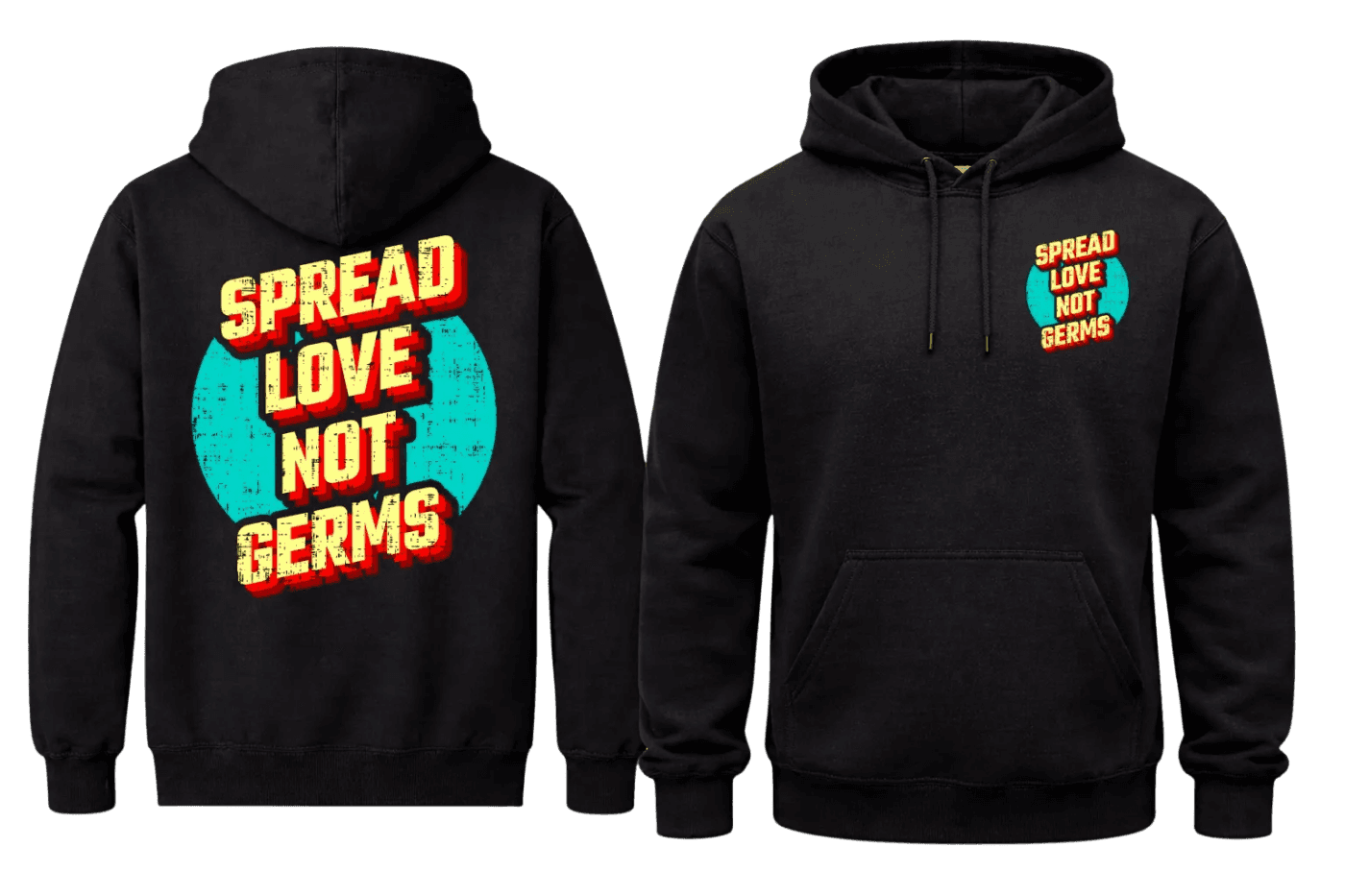 Spread Love Not Germs Front And Back Print Hoodie