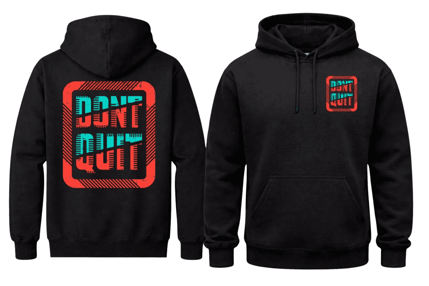 Don't Quit Front And Back Print Hoodie