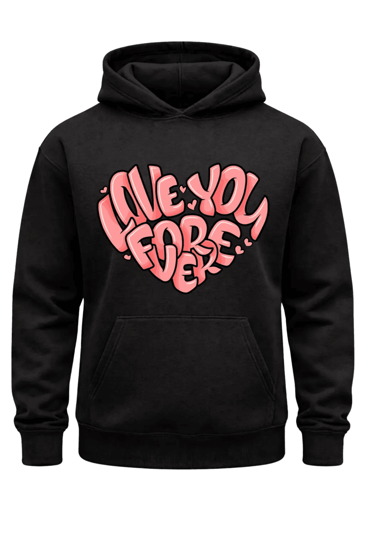 Love You Forever Hoodie
